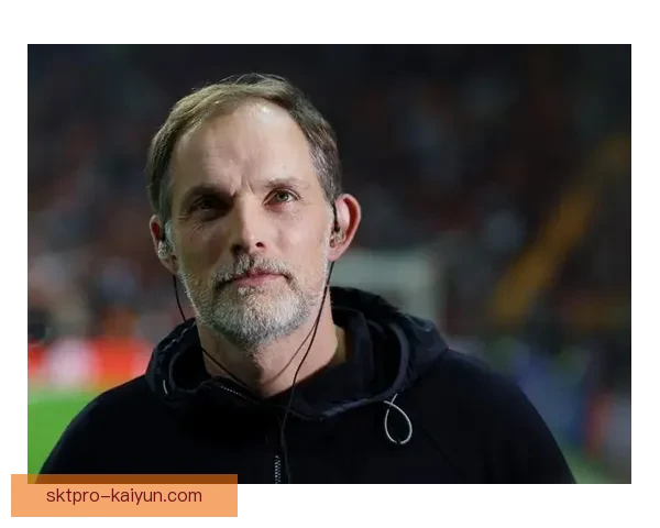 图赫尔比赛掌控力持续提升，球队状态回暖显著