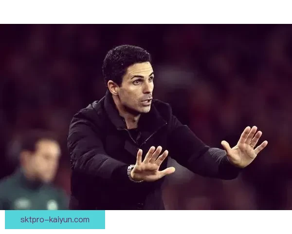 阿尔特塔球员培养成效显著，年轻队员状态持续提升